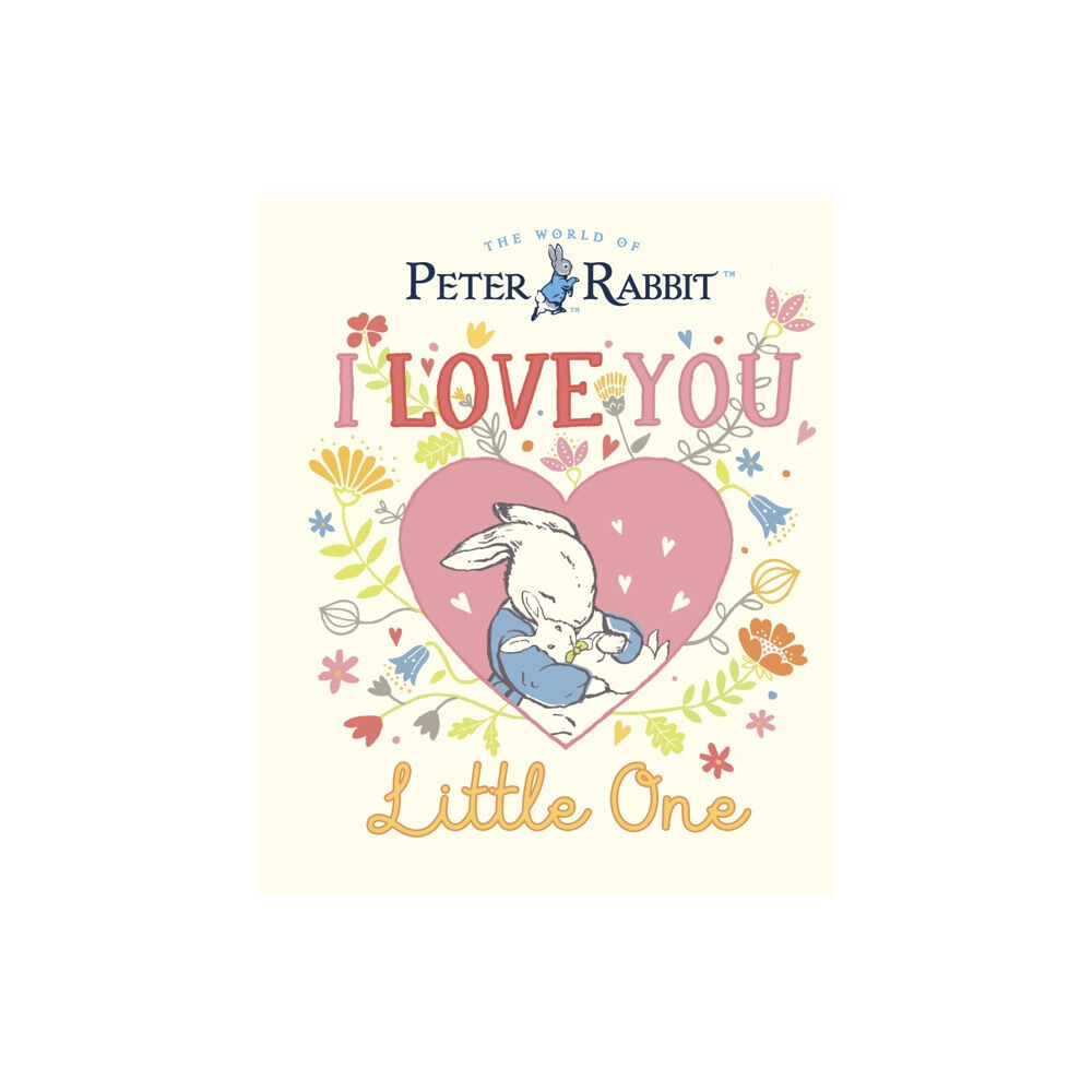 Penguin Random House Children's UK Peter Rabbit I Love You Little One (inbunden, eng)