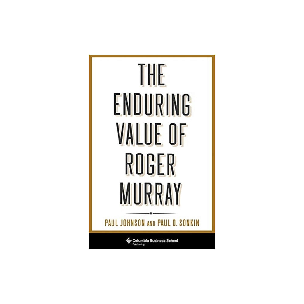 Columbia university press The Enduring Value of Roger Murray (inbunden, eng)