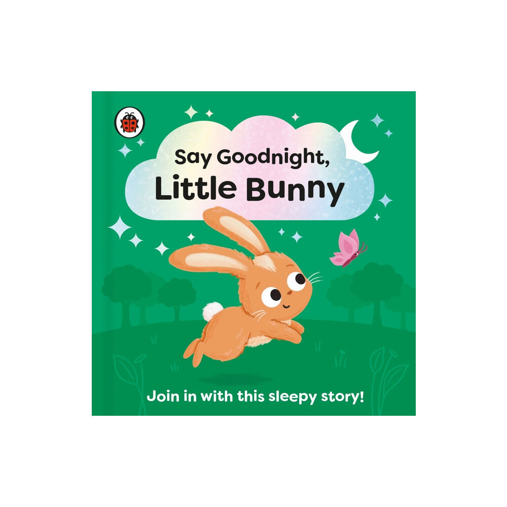 Penguin Random House Children's UK Say Goodnight, Little Bunny (bok, board book, eng)