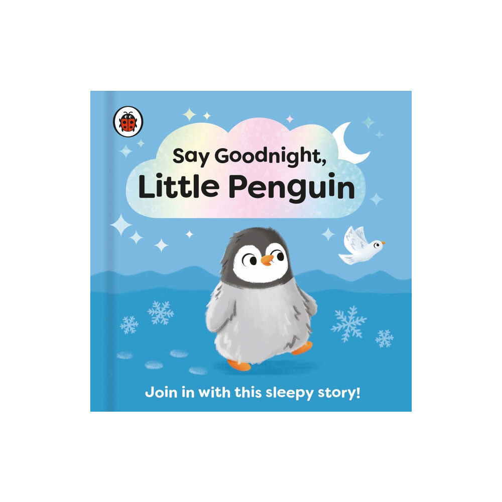 Penguin Random House Children's UK Say Goodnight, Little Penguin (bok, board book, eng)