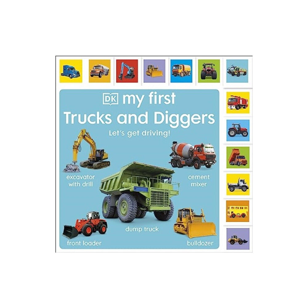 Dorling Kindersley Ltd My First Trucks and Diggers: Let's Get Driving! (bok, board book, eng)