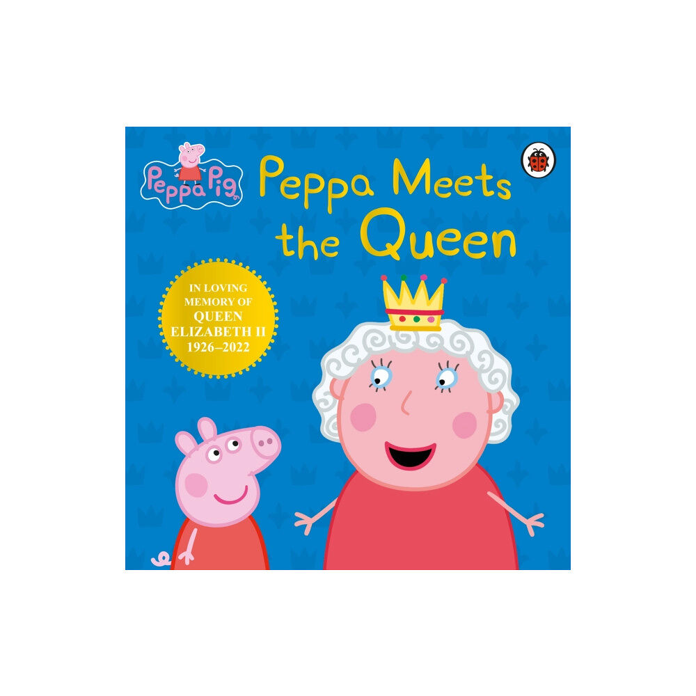 Penguin Random House Children's UK Peppa Pig: Peppa Meets the Queen (inbunden, eng)