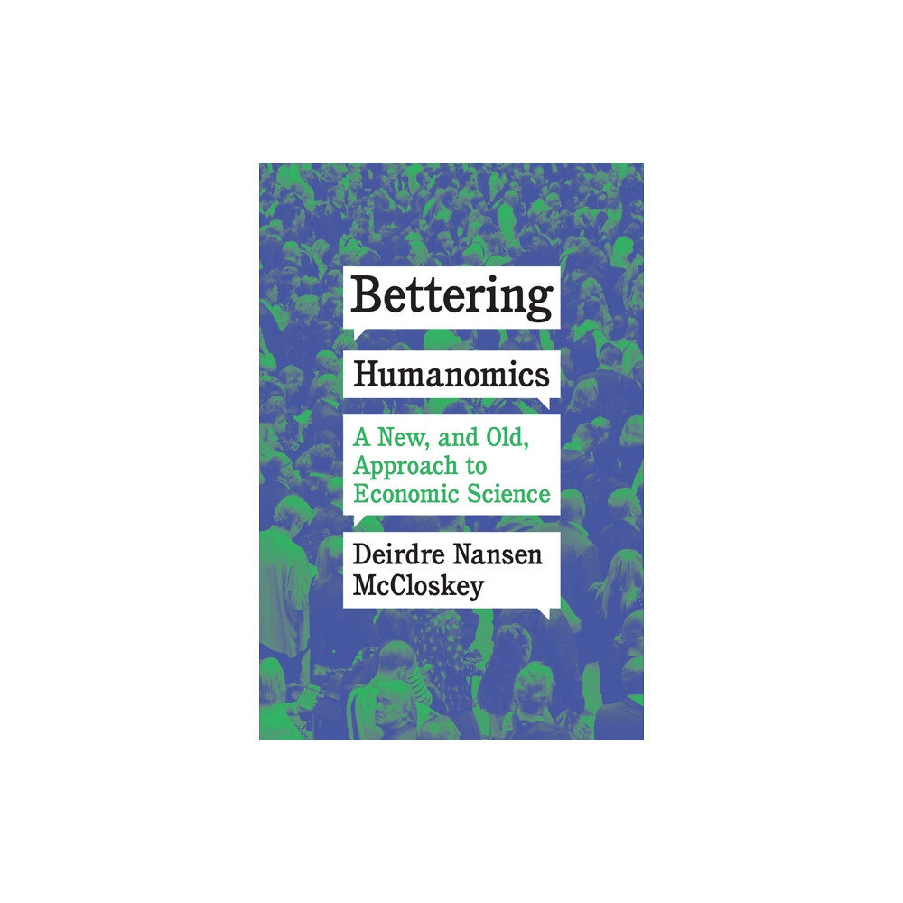 The university of chicago press Bettering Humanomics (häftad, eng)