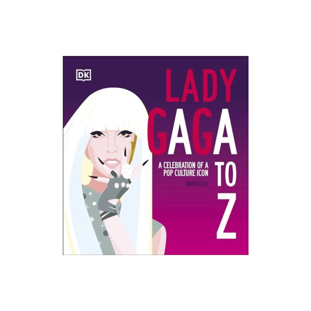 Dorling Kindersley Ltd Lady Gaga A to Z (inbunden, eng)