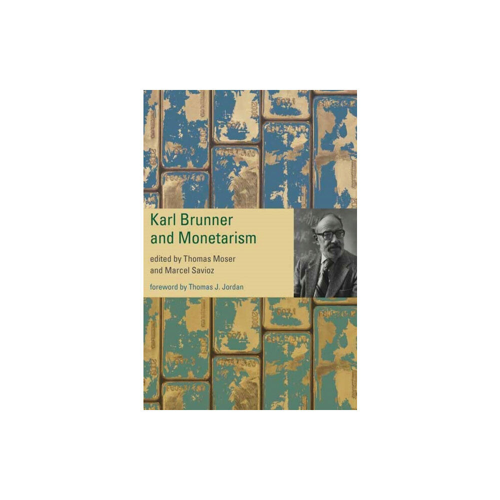 Mit press ltd Karl Brunner and Monetarism (inbunden, eng)