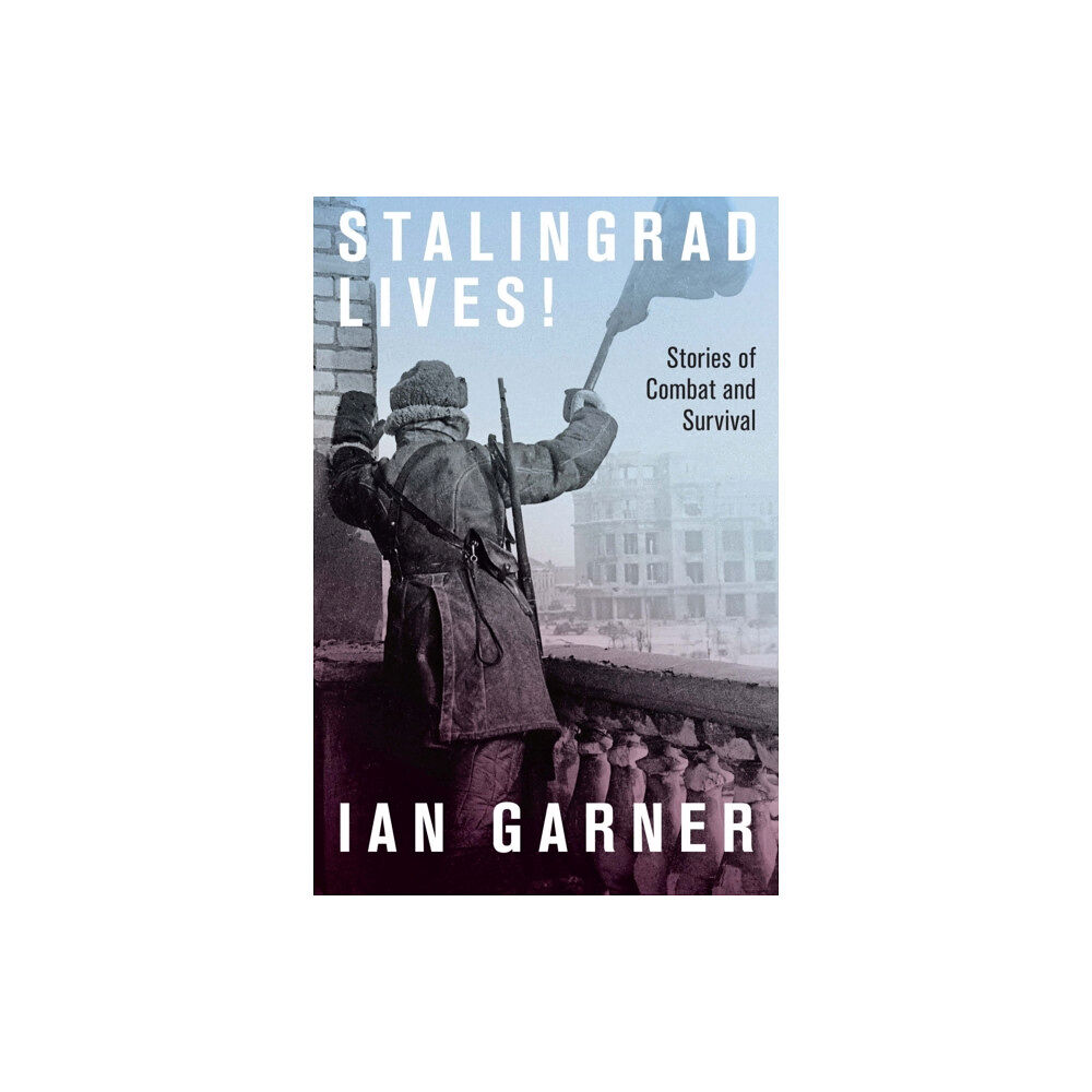 McGill-Queen's University Press Stalingrad Lives (inbunden, eng)