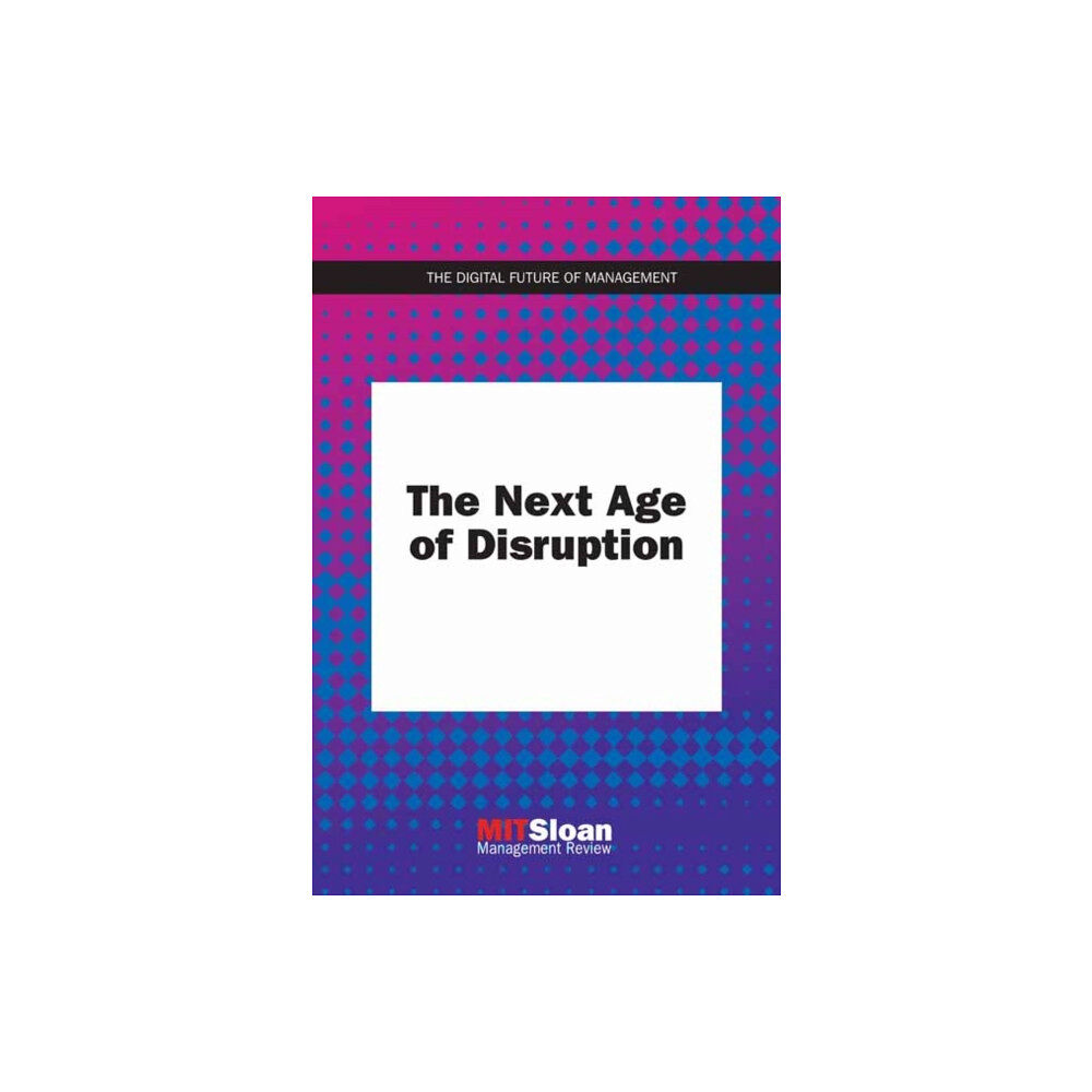 Mit press ltd The Next Age of Disruption (häftad, eng)