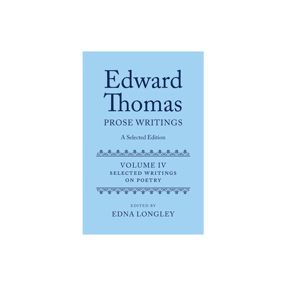 Oxford University Press Edward Thomas: Prose Writings: A Selected Edition (inbunden, eng)