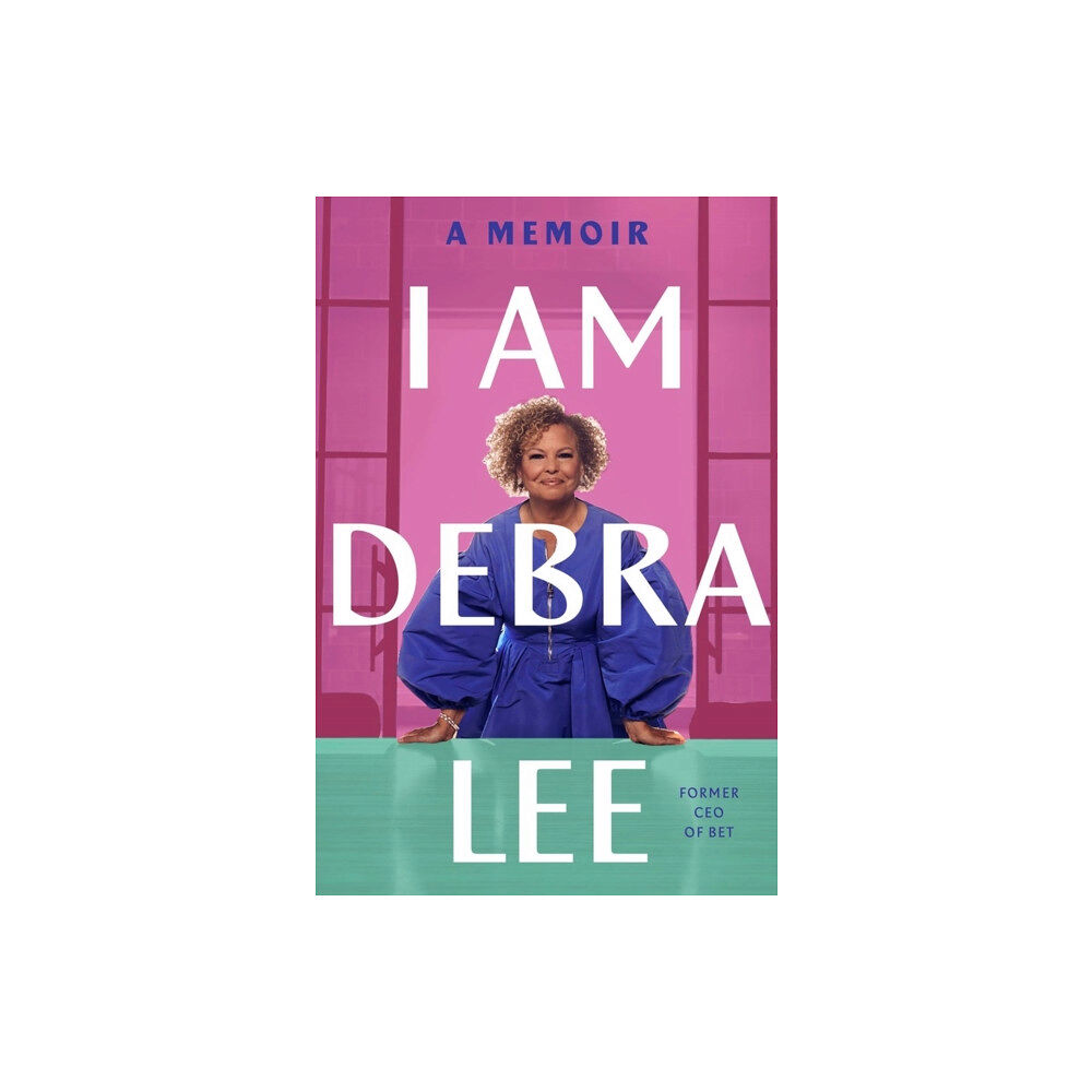 Hachette Books I Am Debra Lee (inbunden, eng)