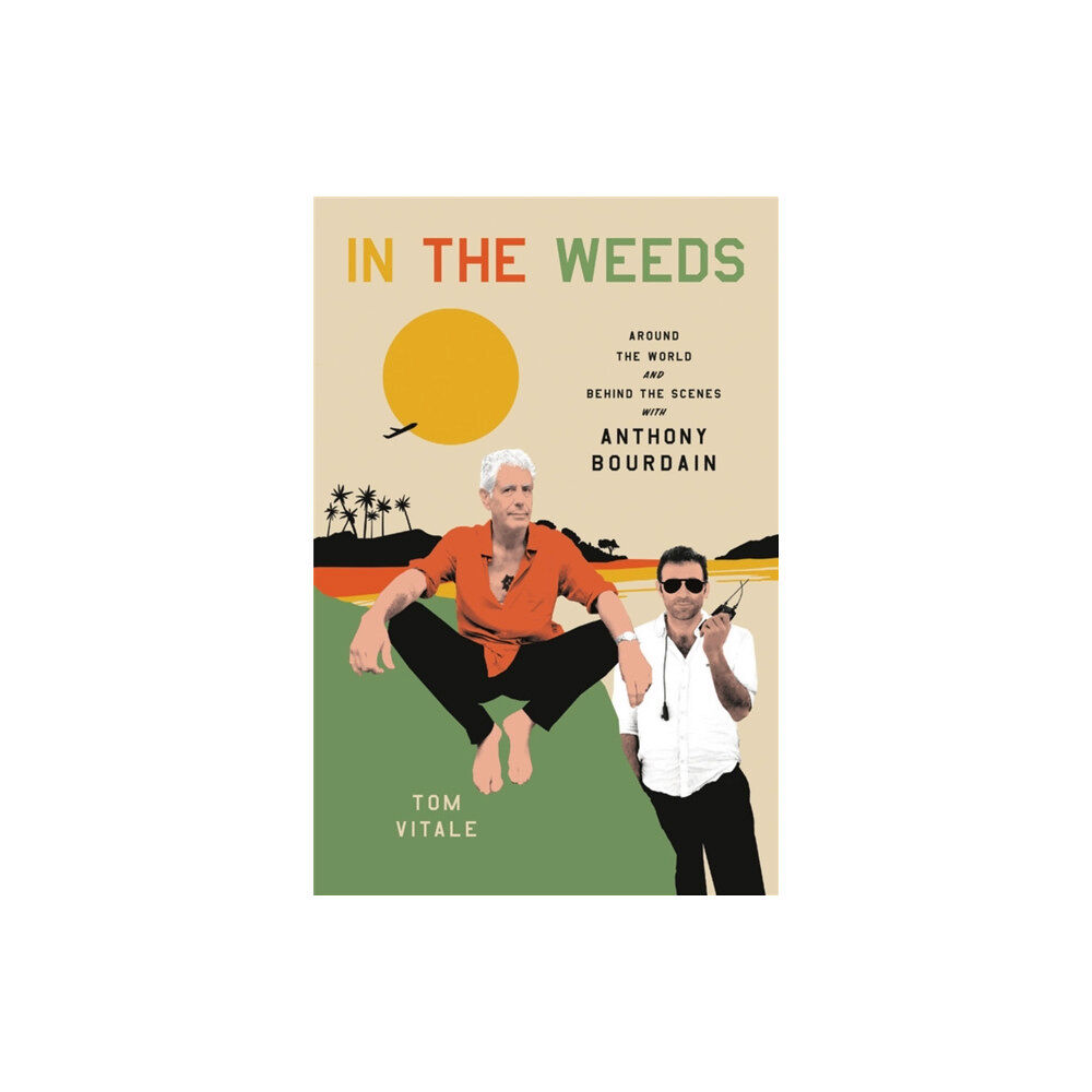 Hachette Books In the Weeds (inbunden, eng)