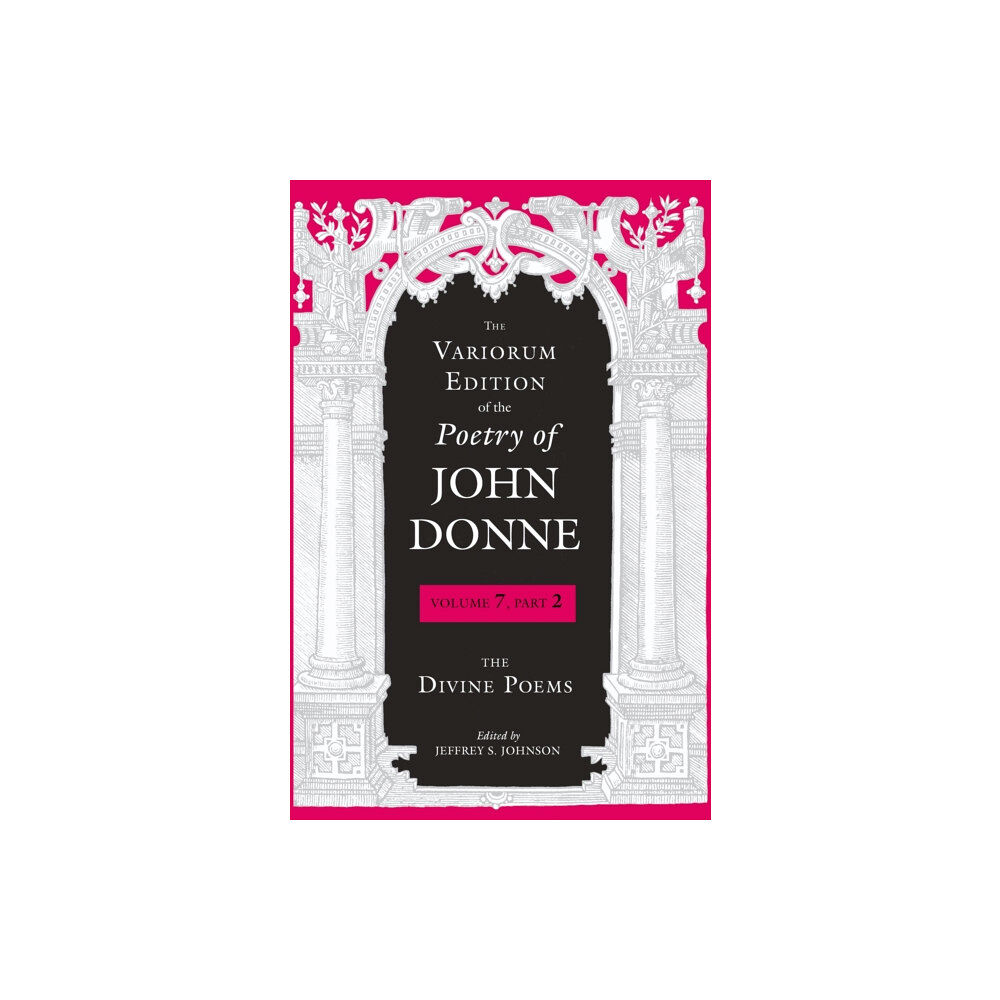 Indiana university press The Variorum Edition of the Poetry of John Donne (inbunden, eng)