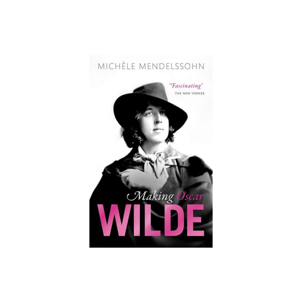 Oxford University Press Making Oscar Wilde (häftad, eng)