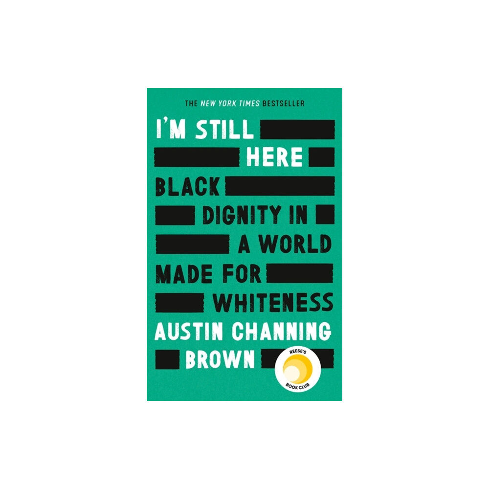 Little, Brown Book Group I'm Still Here: Black Dignity in a World Made for Whiteness (inbunden, eng)