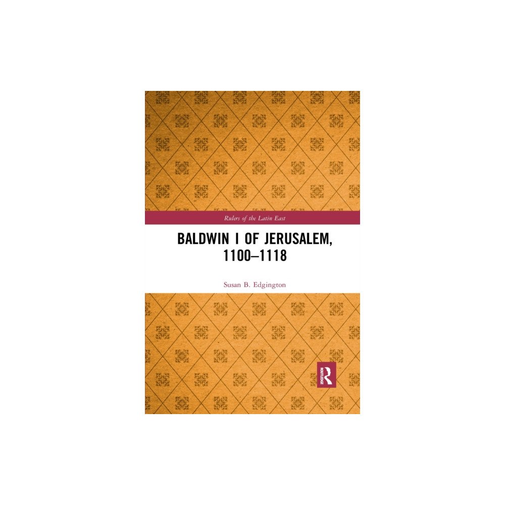 Taylor & francis ltd Baldwin I of Jerusalem, 1100-1118 (häftad, eng)