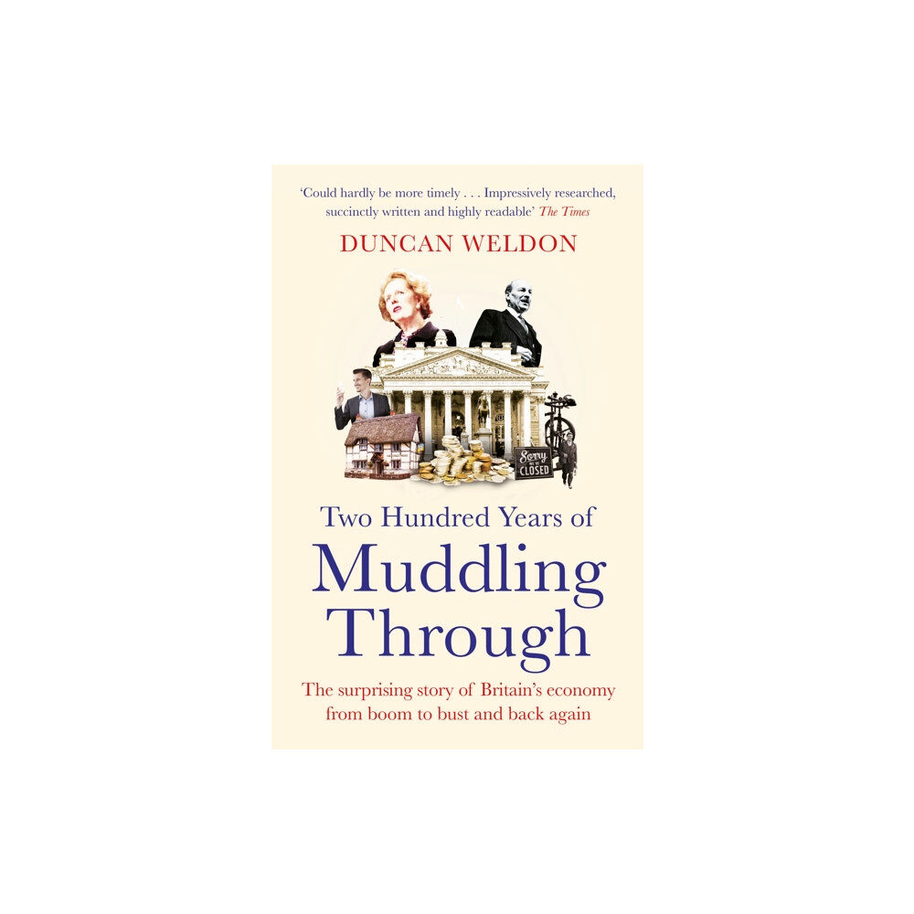 Little, Brown Book Group Two Hundred Years of Muddling Through (häftad, eng)