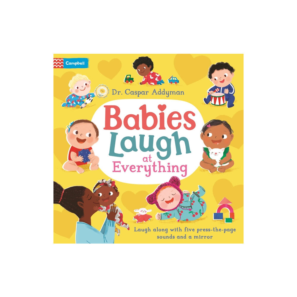 Pan Macmillan Babies Laugh at Everything (bok, board book, eng)