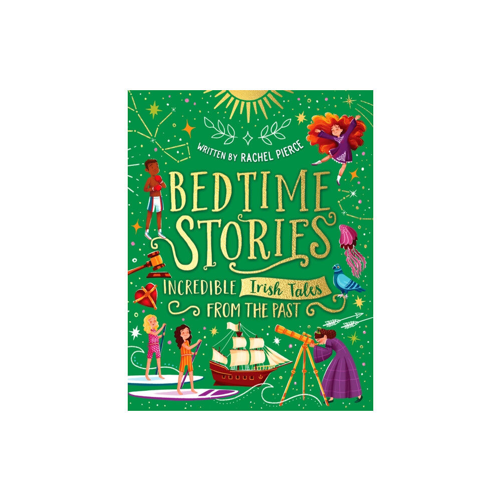 Scholastic Bedtime Stories: Incredible Irish Tales from the Past (inbunden, eng)