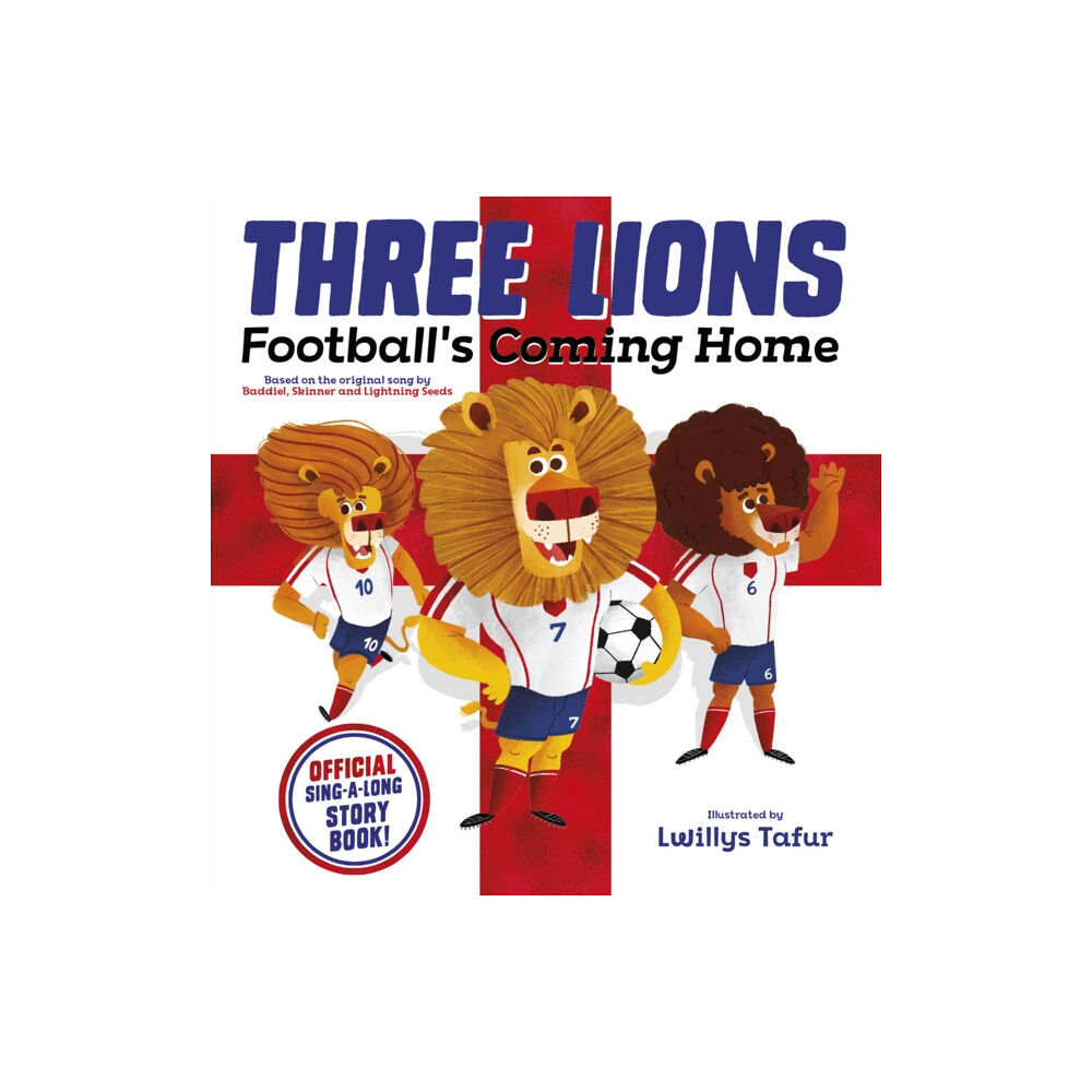 Scholastic Three Lions: Football's Coming Home: Based on original song by Baddiel, Skinner, Lightning Seeds (häftad, eng)