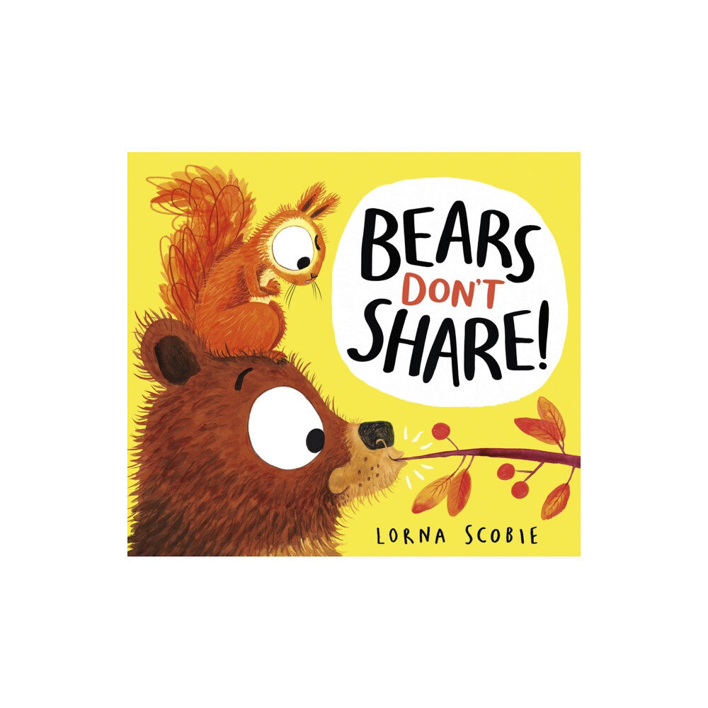 Scholastic Bears Don't Share! (HB) (inbunden, eng)