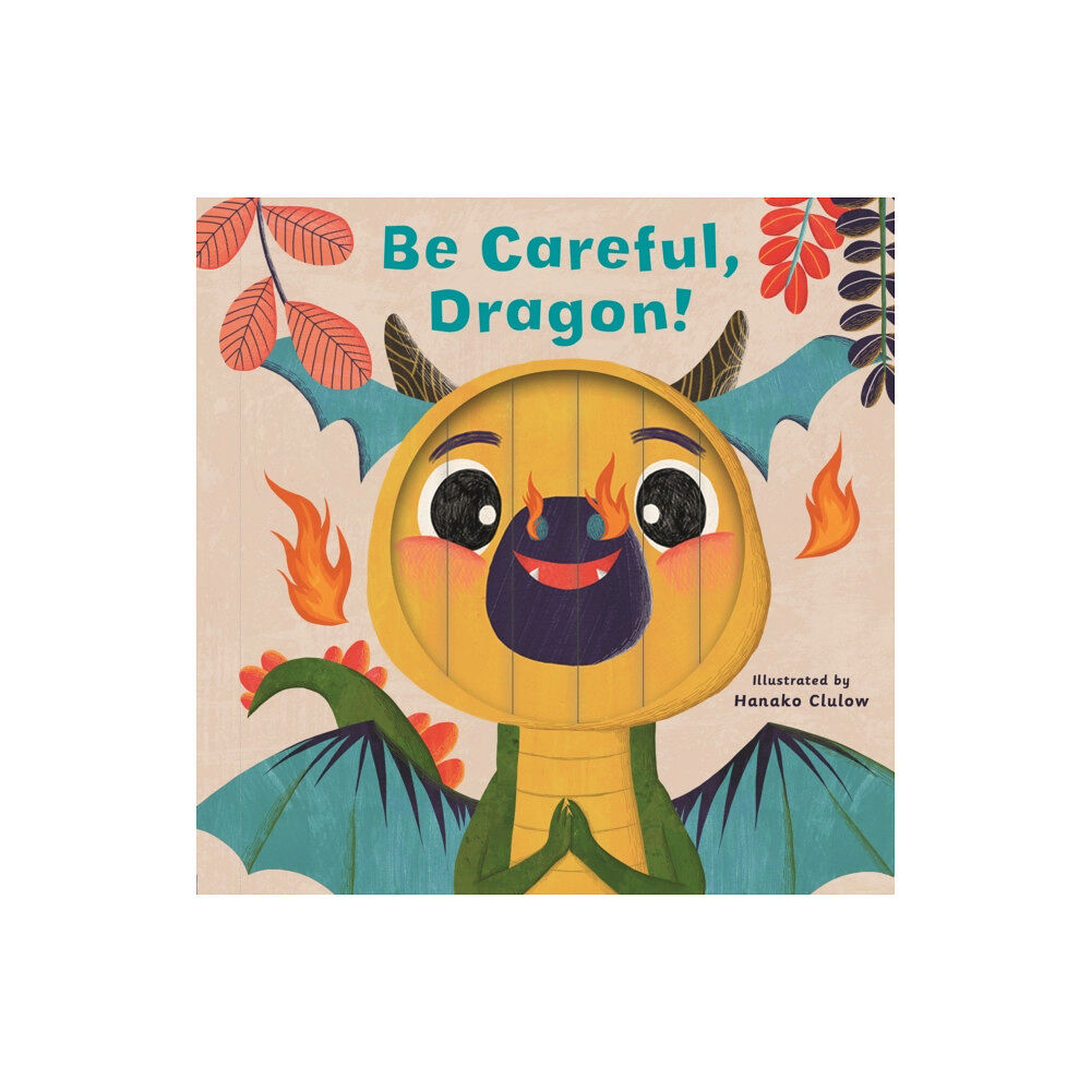 Quarto Publishing Plc Little Faces: Be Careful, Dragon! (bok, board book, eng)