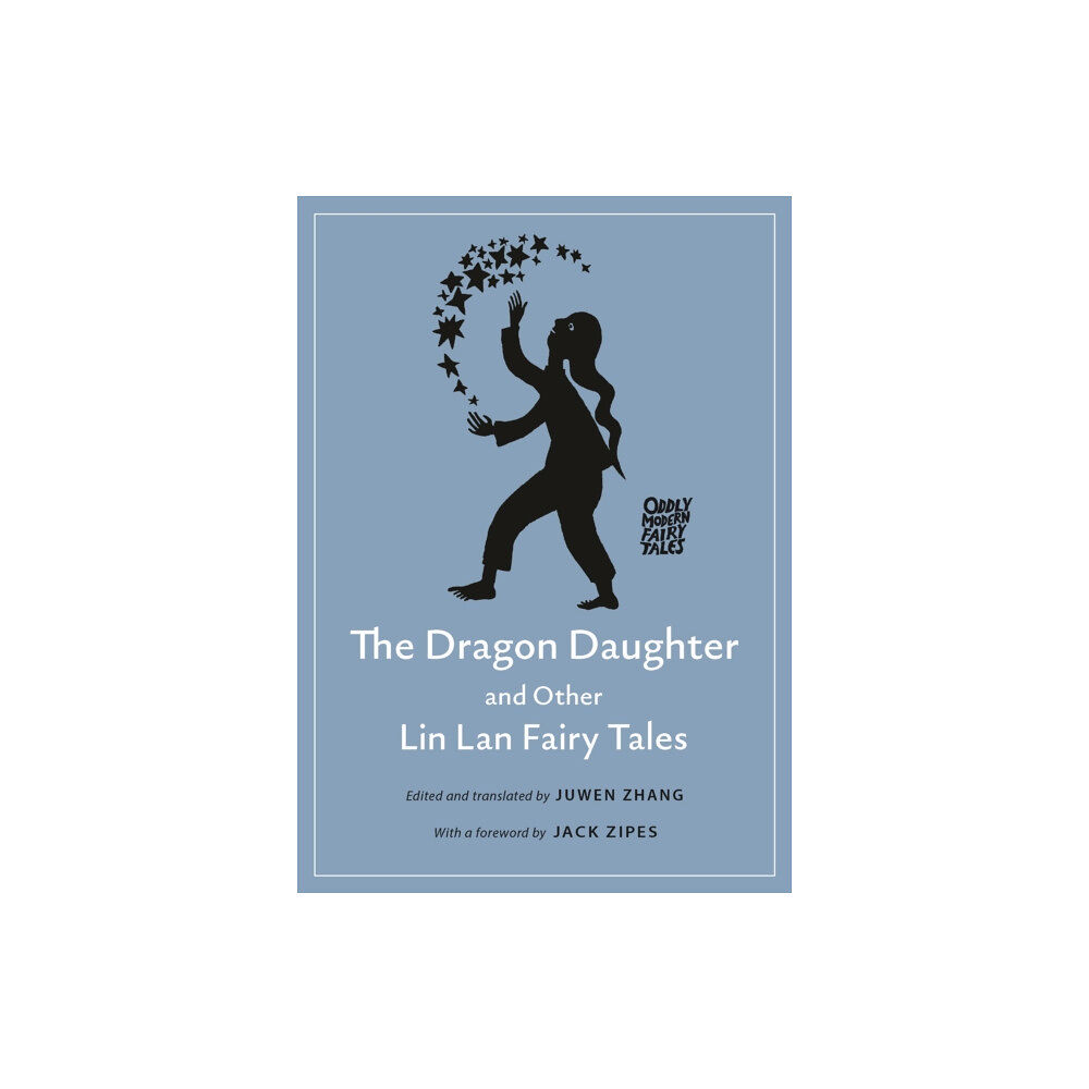Princeton University Press The Dragon Daughter and Other Lin Lan Fairy Tales (häftad, eng)