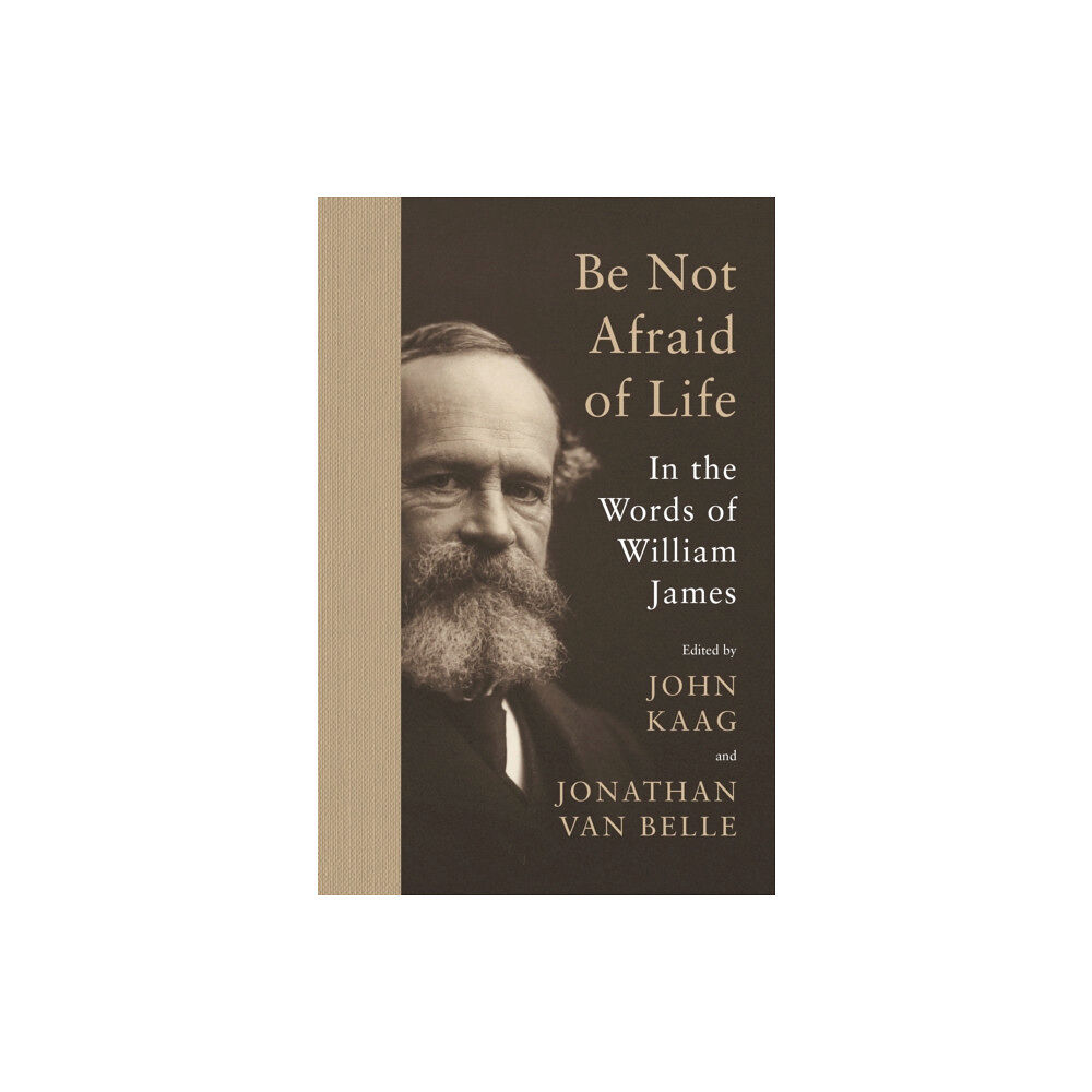 Princeton University Press Be Not Afraid of Life (inbunden, eng)