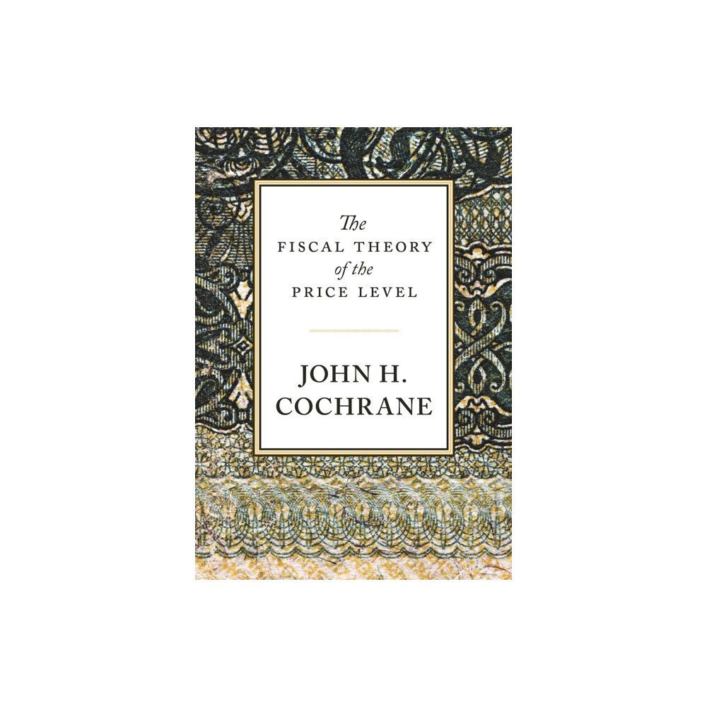 Princeton University Press The Fiscal Theory of the Price Level (inbunden, eng)