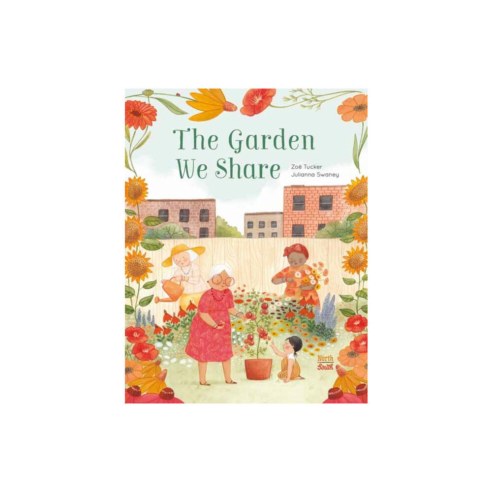 North-South Books The Garden We Share (inbunden, eng)