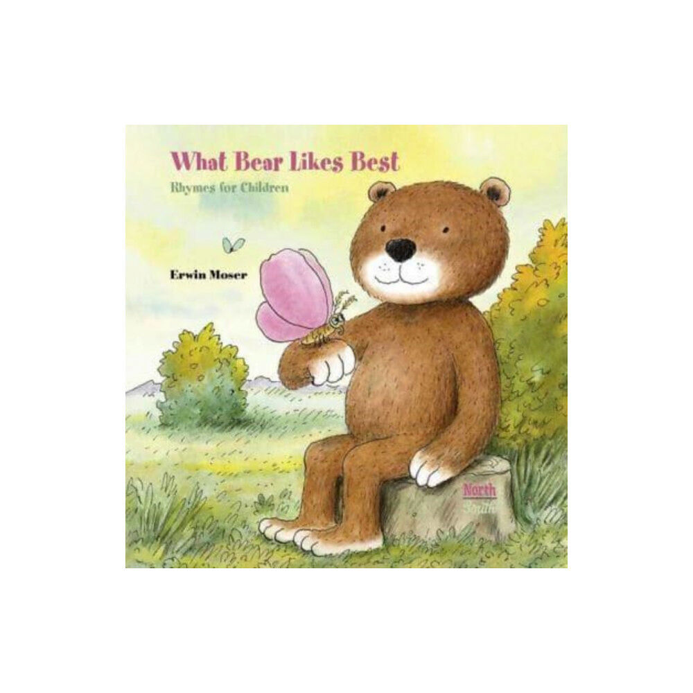 North-South Books What Bear Likes Best (inbunden, eng)