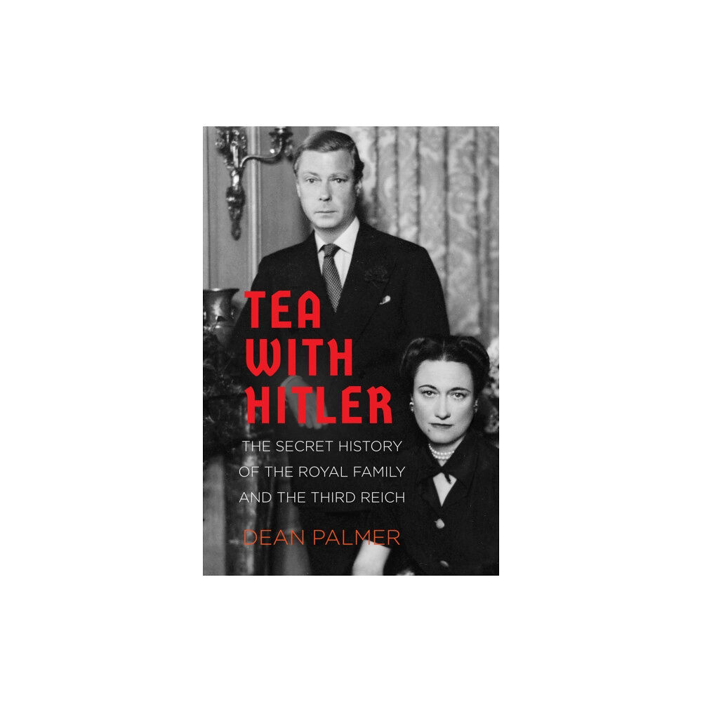 The History Press Ltd Tea with Hitler (inbunden, eng)
