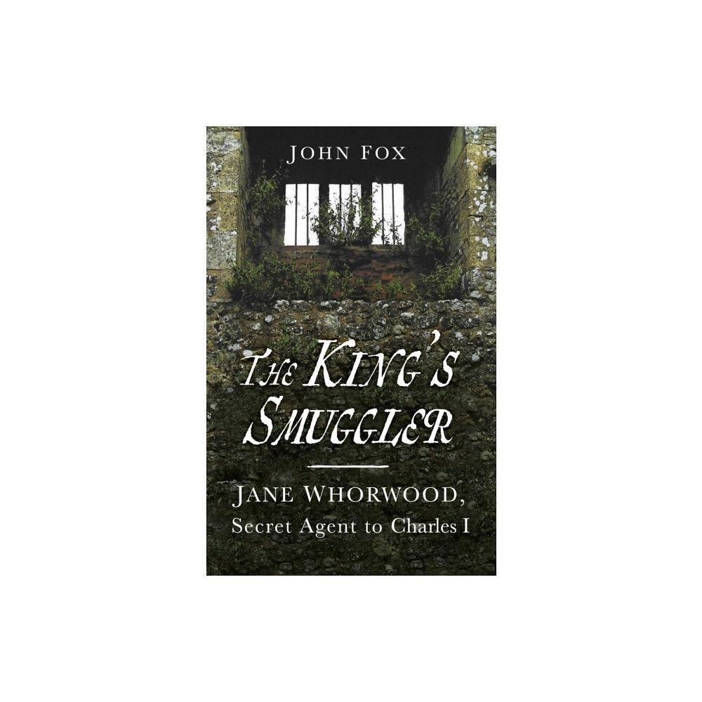 The History Press Ltd The King's Smuggler (häftad, eng)