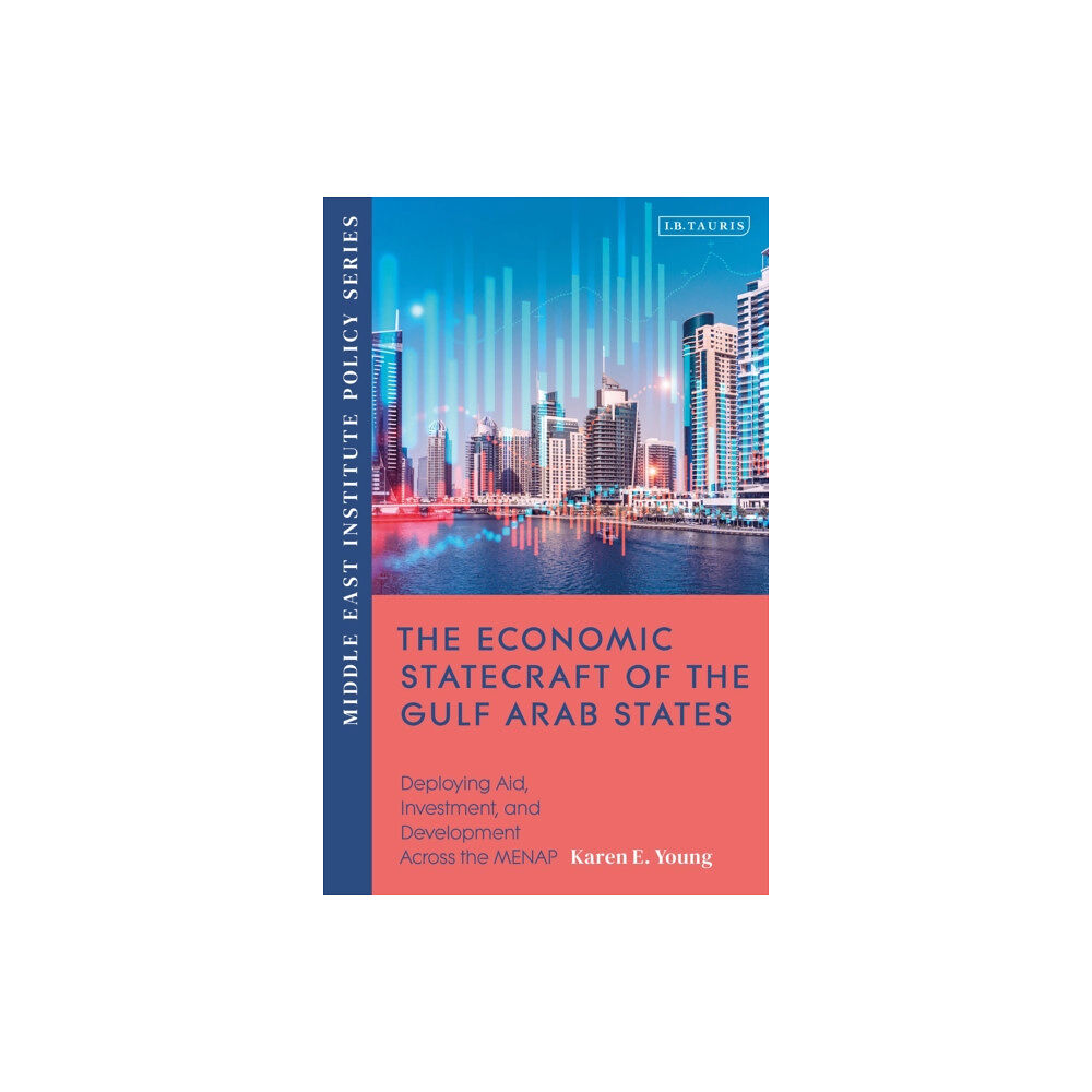 Bloomsbury Publishing PLC The Economic Statecraft of the Gulf Arab States (häftad, eng)
