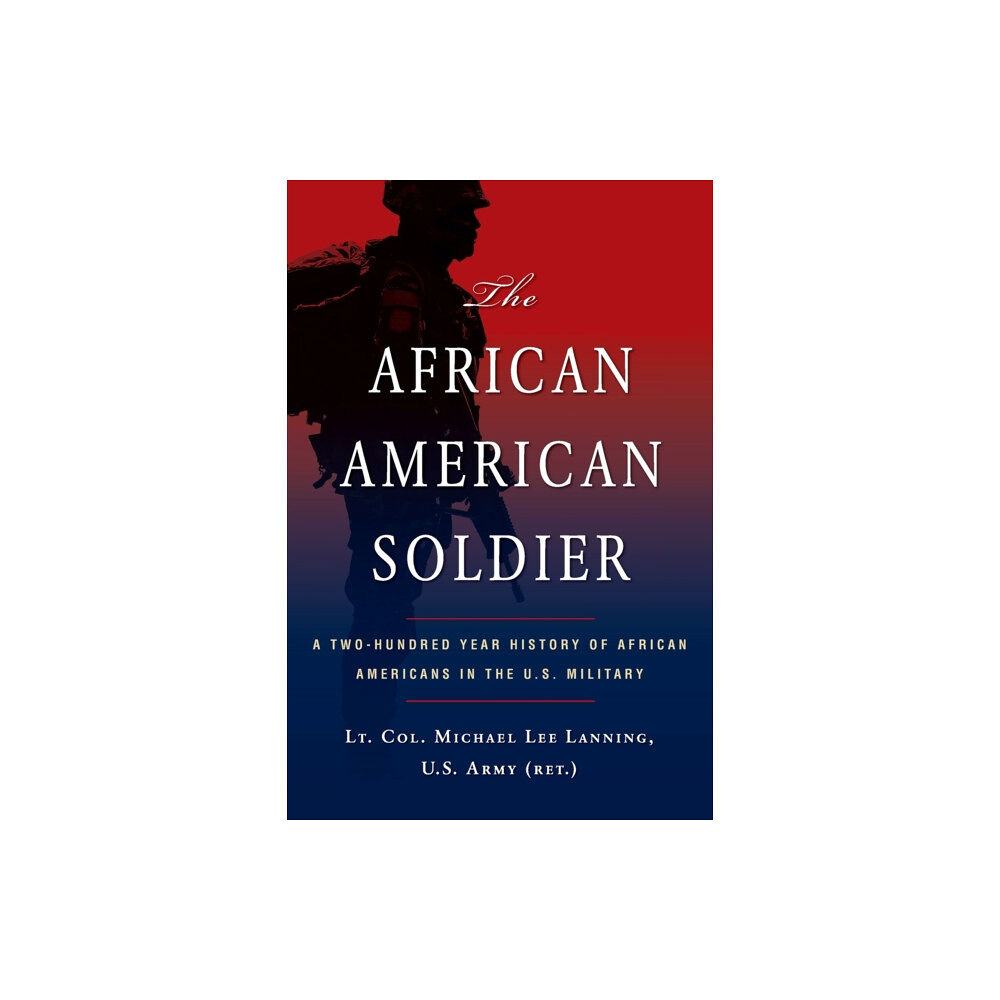 Citadel Press Inc.,U.S. The African American Soldier (häftad, eng)