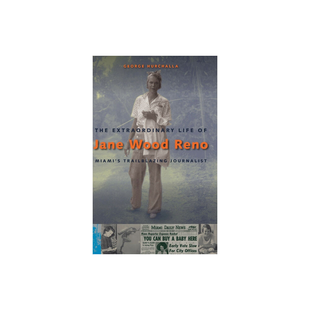 University Press of Florida The Extraordinary Life of Jane Wood Reno (inbunden, eng)