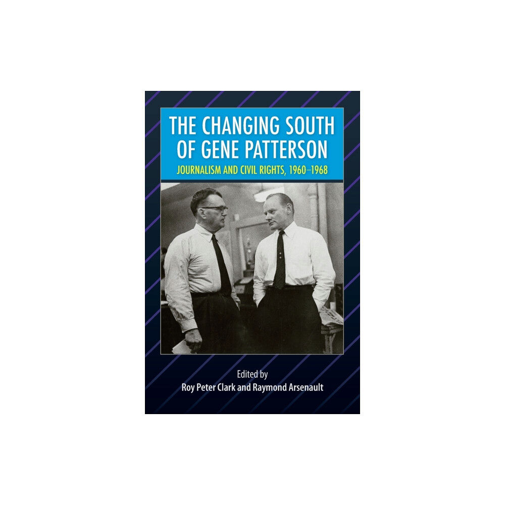 University Press of Florida The Changing South of Gene Patterson (häftad, eng)