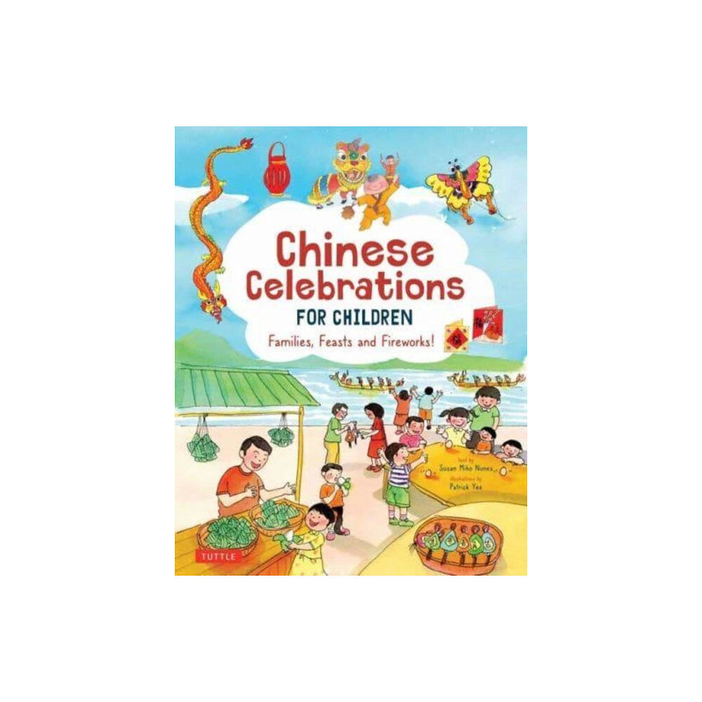 Tuttle Publishing Chinese Celebrations for Children (inbunden, eng)