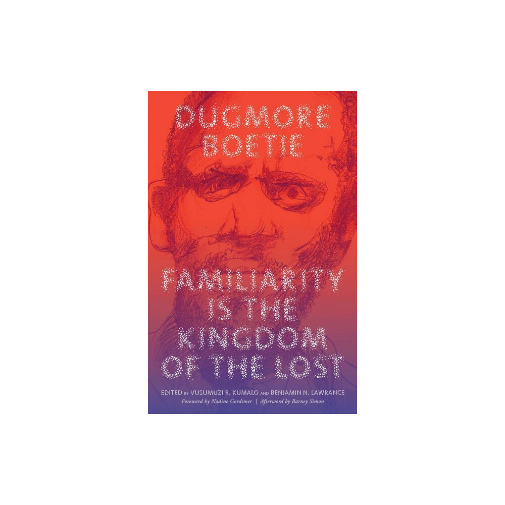 Ohio University Press Familiarity Is the Kingdom of the Lost (häftad, eng)