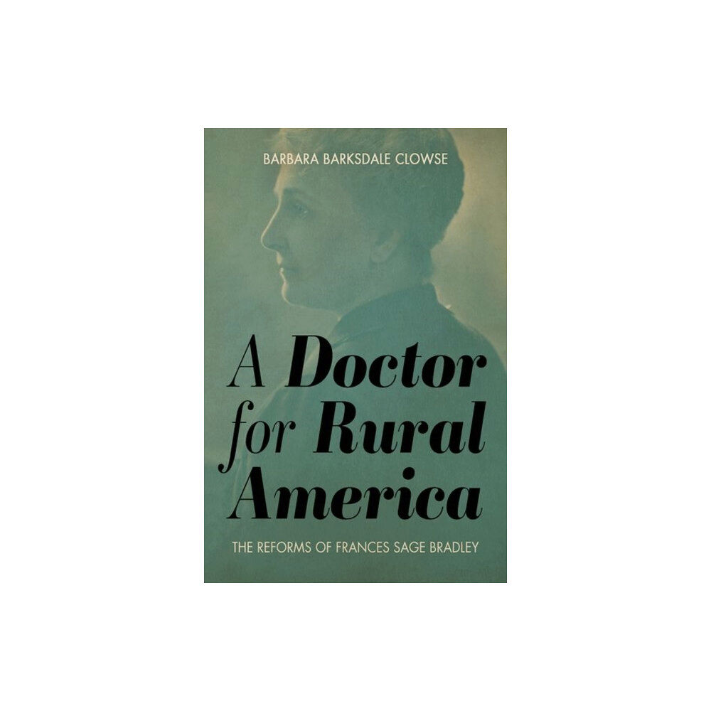 The University Press of Kentucky A Doctor for Rural America (inbunden, eng)