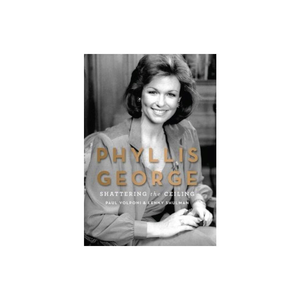 The University Press of Kentucky Phyllis George (inbunden, eng)