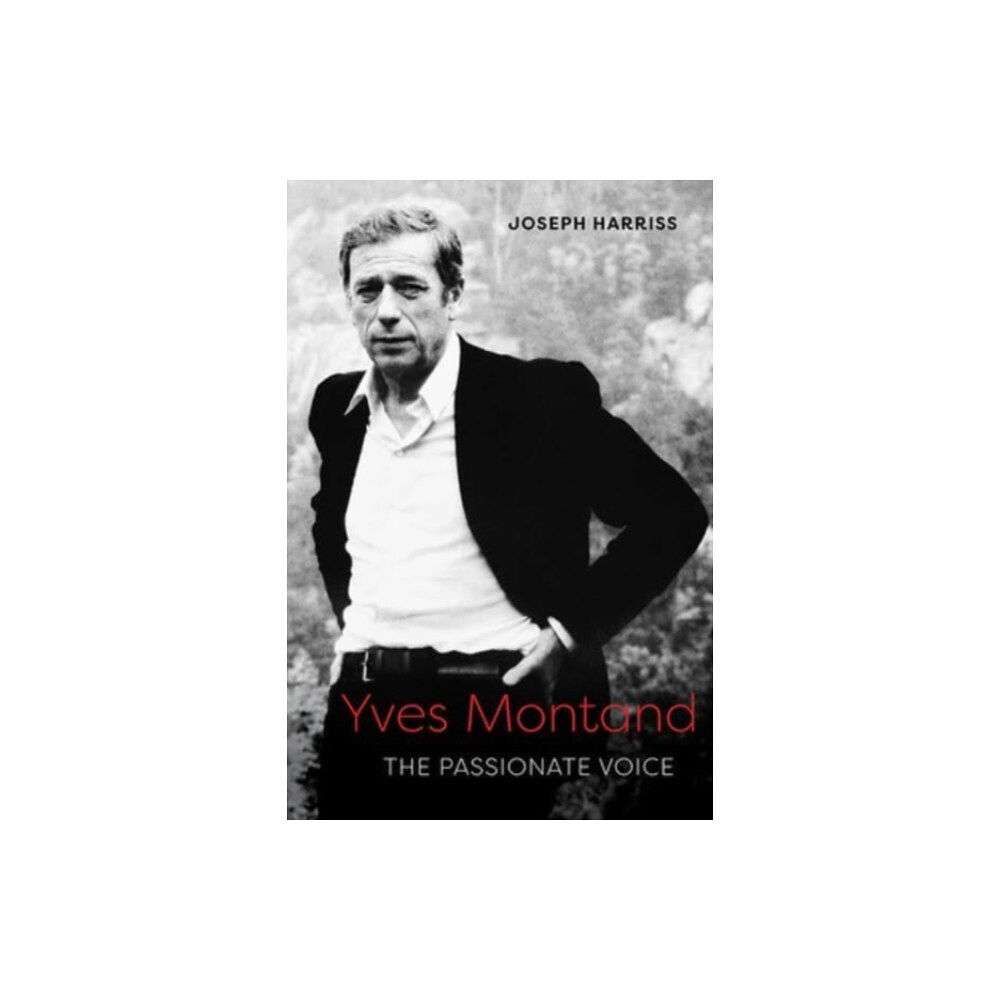 The University Press of Kentucky Yves Montand (inbunden, eng)