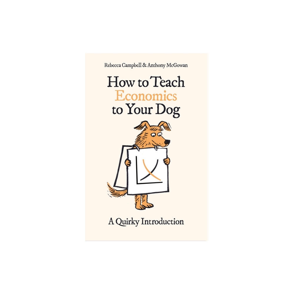 Oneworld Publications How to Teach Economics to Your Dog (häftad, eng)