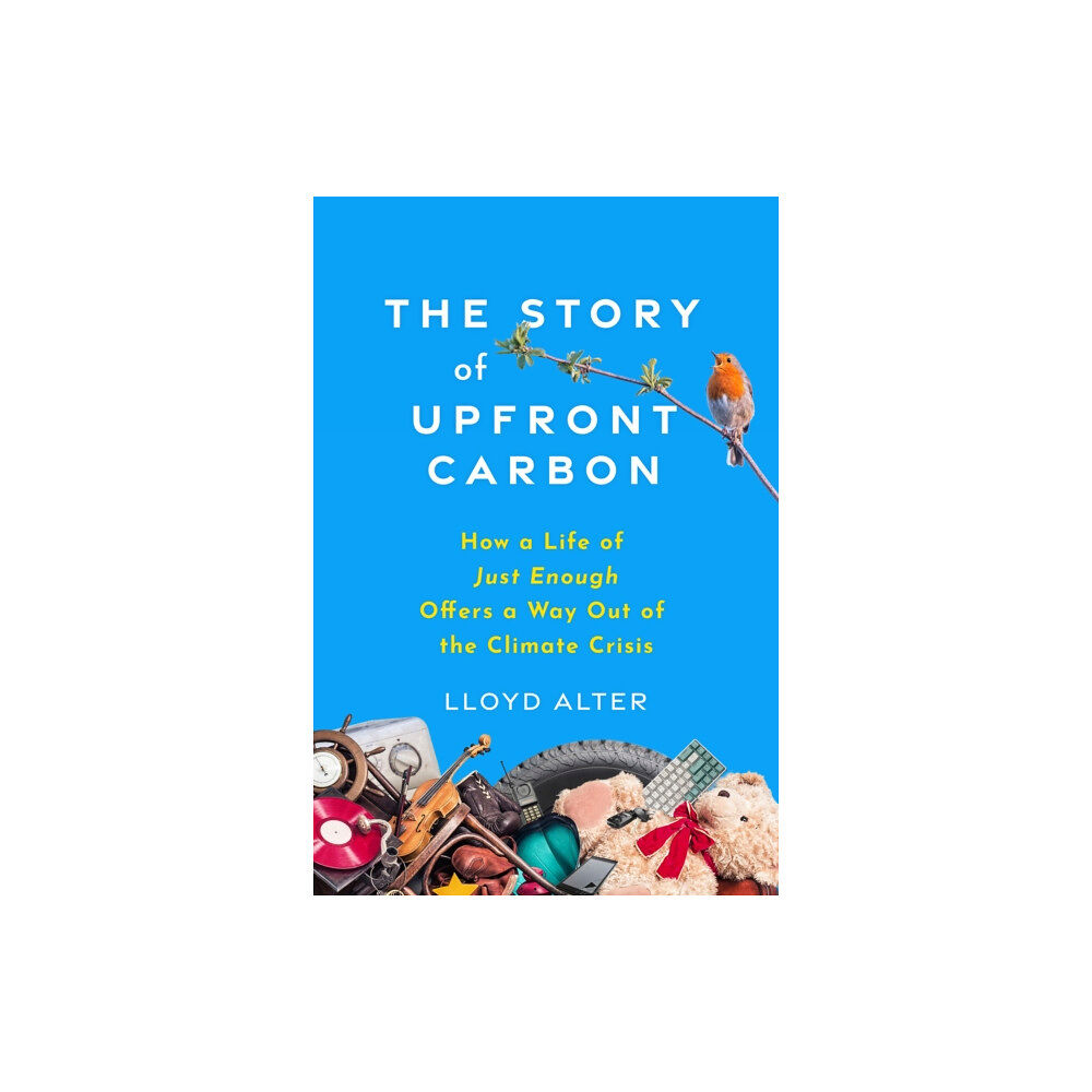 New Society Publishers The Story of Upfront Carbon (häftad, eng)