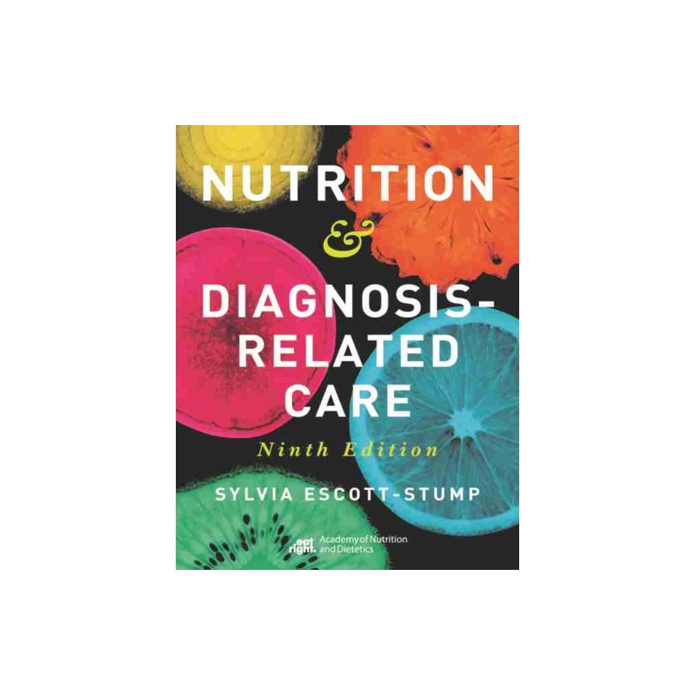 Academy of Nutrition & Dietetics Nutrition & Diagnosis-Related Care (inbunden, eng)