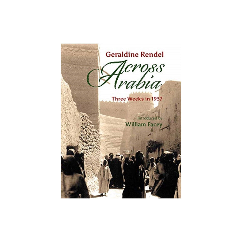 Medina Publishing Ltd Across Arabia (inbunden, eng)