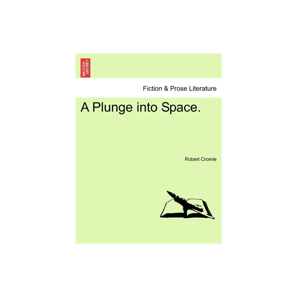 British Library, Historical Print Editions A Plunge Into Space. (häftad, eng)