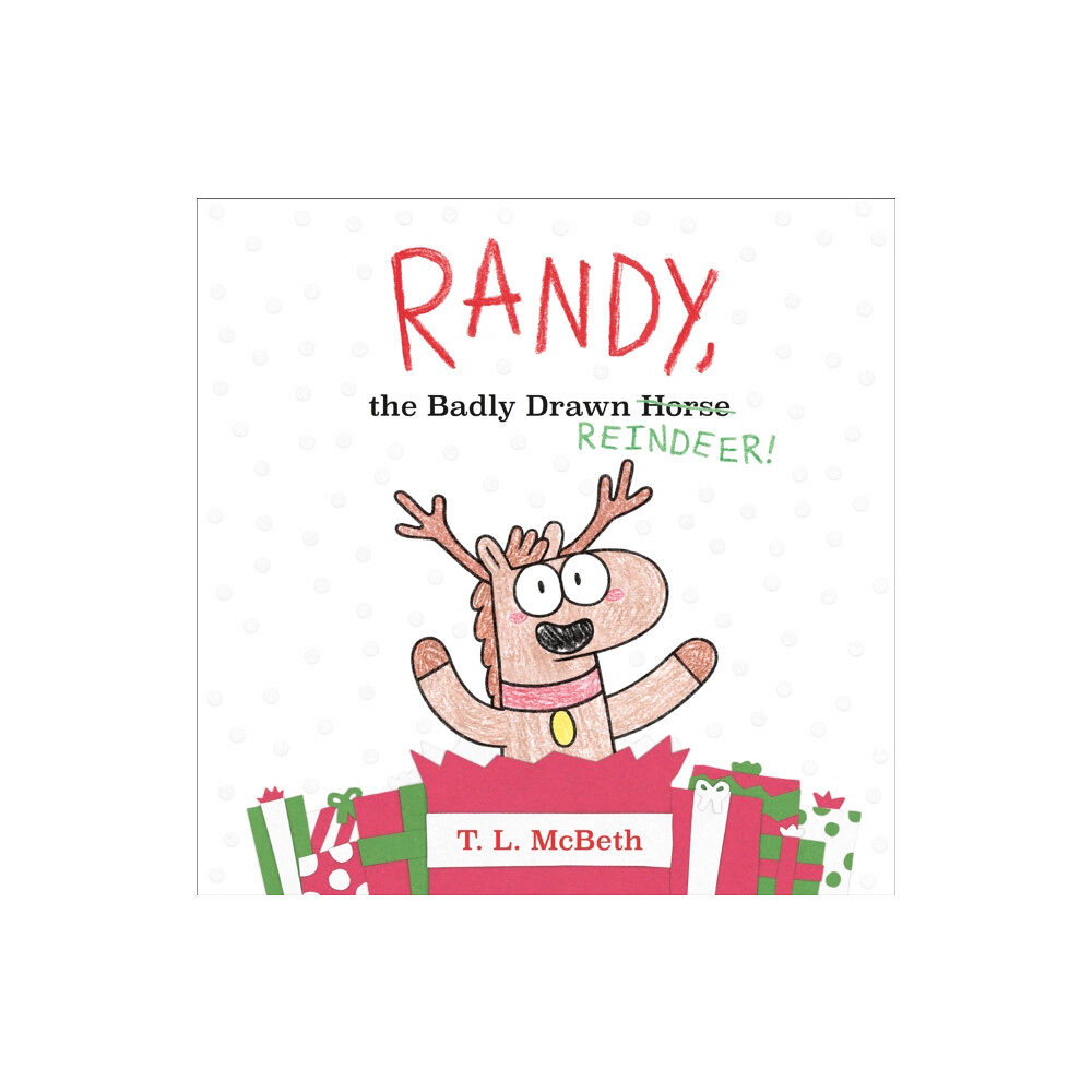 Henry Holt & Company Inc Randy, the Badly Drawn Reindeer! (inbunden, eng)