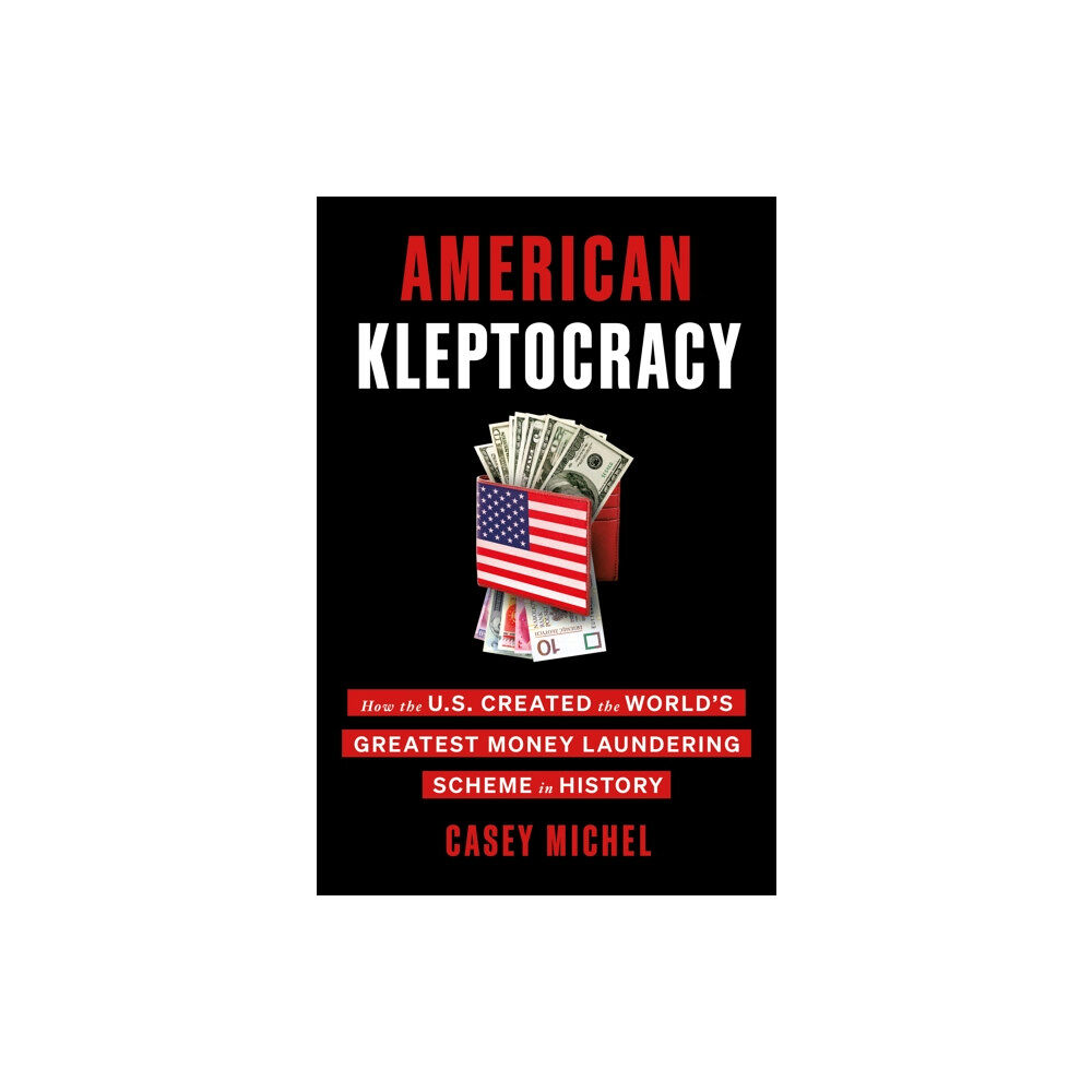 St. Martin's Publishing Group American Kleptocracy (inbunden, eng)