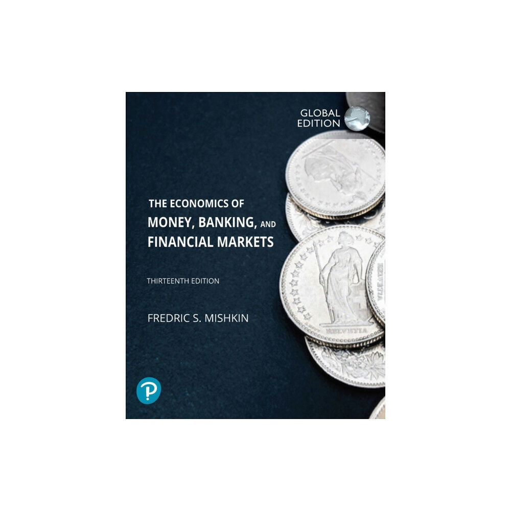 Pearson Education Limited Economics of Money, Banking and Financial Markets, The, Global Edition (häftad, eng)