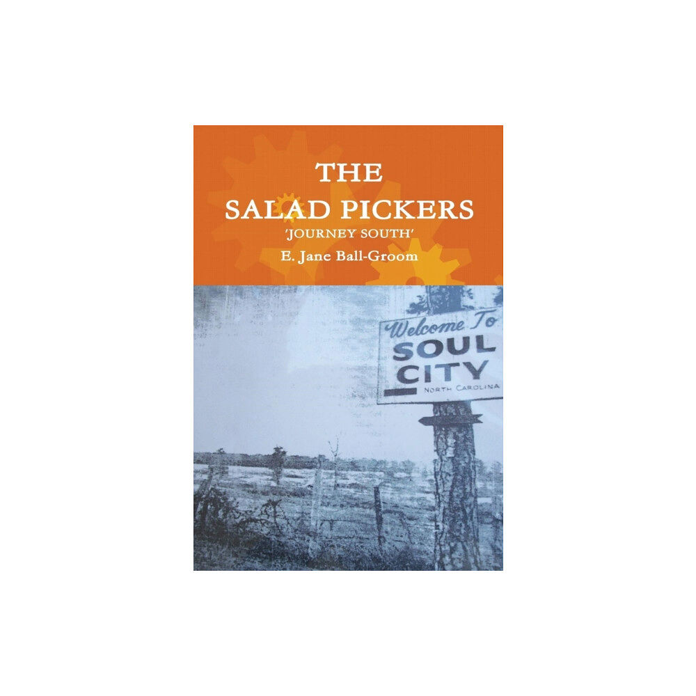 Lulu.com THE Salad Pickers: Journey South (inbunden, eng)