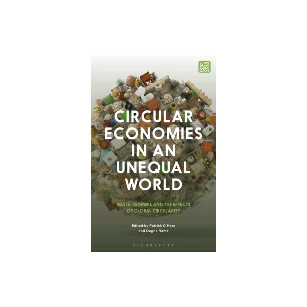 Bloomsbury Publishing PLC Circular Economies in an Unequal World (häftad, eng)